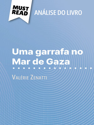 cover image of Uma garrafa no Mar de Gaza de Valérie Zenatti (Análise do livro)